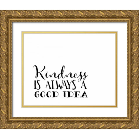 Kindness Gold Ornate Wood Framed Art Print with Double Matting by Moss, Tara
