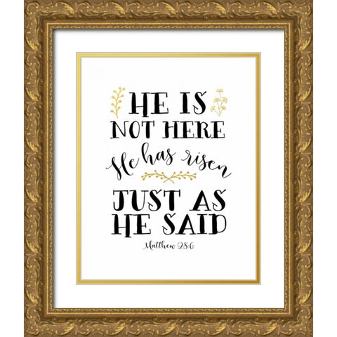 He Has Risen Gold Ornate Wood Framed Art Print with Double Matting by Moss, Tara