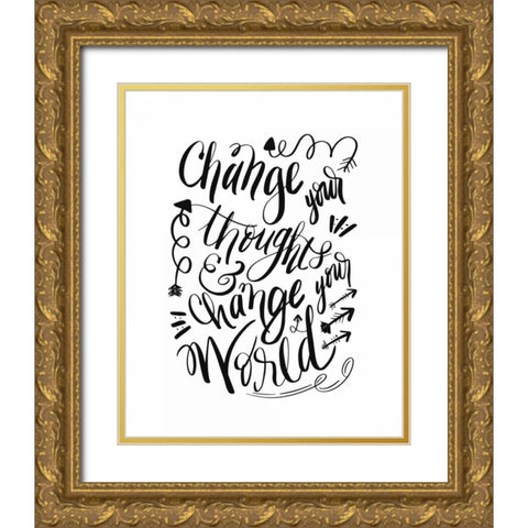 Change Your World Gold Ornate Wood Framed Art Print with Double Matting by Moss, Tara
