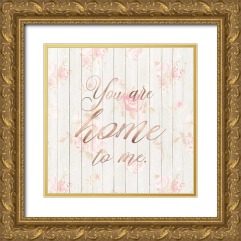 You Are Home to Me Gold Ornate Wood Framed Art Print with Double Matting by Moss, Tara
