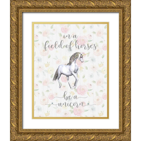 Be a Unicorn Floral Gold Ornate Wood Framed Art Print with Double Matting by Moss, Tara