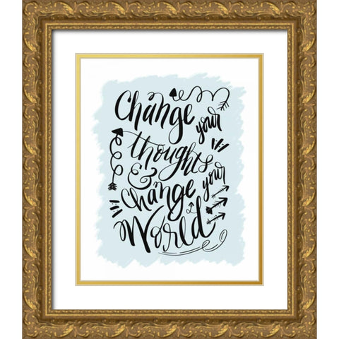 Change Your World Gold Ornate Wood Framed Art Print with Double Matting by Moss, Tara