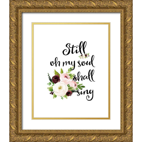 Still Oh My Soul Gold Ornate Wood Framed Art Print with Double Matting by Moss, Tara