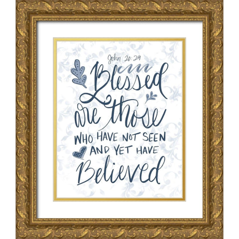 John 20:29 Handlettered Gold Ornate Wood Framed Art Print with Double Matting by Moss, Tara