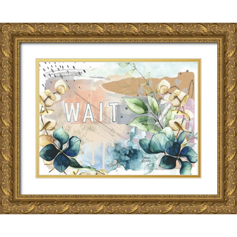 Wait Gold Ornate Wood Framed Art Print with Double Matting by Wieners, Valerie