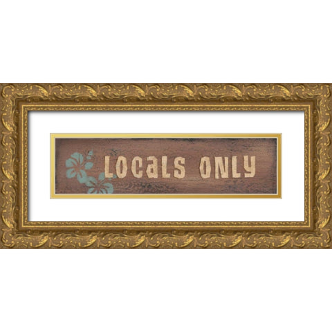 Locals Only Gold Ornate Wood Framed Art Print with Double Matting by Marrott, Stephanie