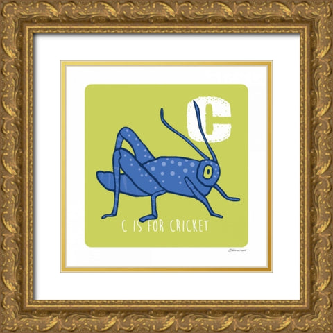 C is For Cricket Gold Ornate Wood Framed Art Print with Double Matting by Marrott, Stephanie