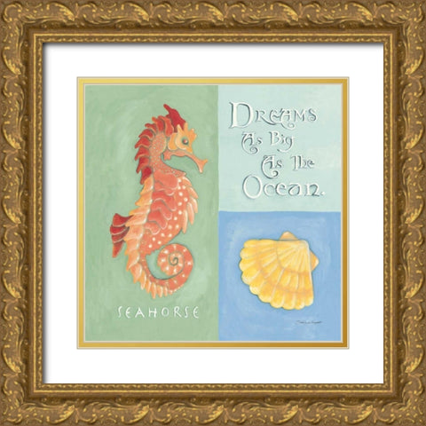 Dreams as Big as the Ocean Gold Ornate Wood Framed Art Print with Double Matting by Marrott, Stephanie