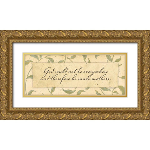 He Made Mothers Gold Ornate Wood Framed Art Print with Double Matting by Marrott, Stephanie