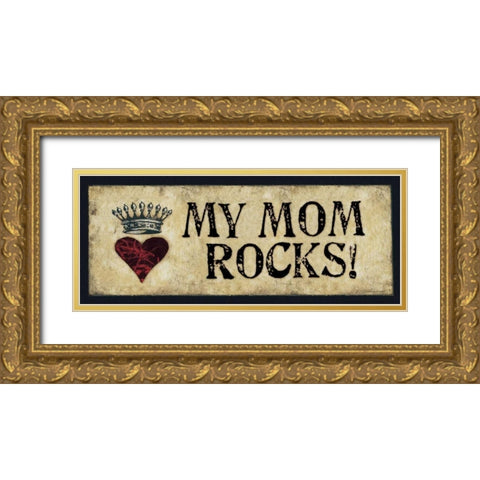 My Mom Rocks Gold Ornate Wood Framed Art Print with Double Matting by Marrott, Stephanie
