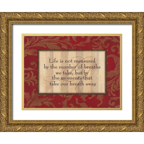 Life is Not Measured Gold Ornate Wood Framed Art Print with Double Matting by Marrott, Stephanie