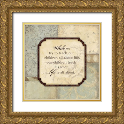 Teach Our Children Gold Ornate Wood Framed Art Print with Double Matting by Marrott, Stephanie