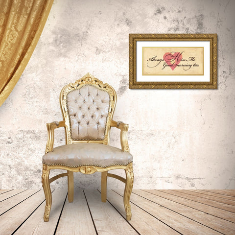 Always Kiss Me Goodmorning Gold Ornate Wood Framed Art Print with Double Matting by Marrott, Stephanie