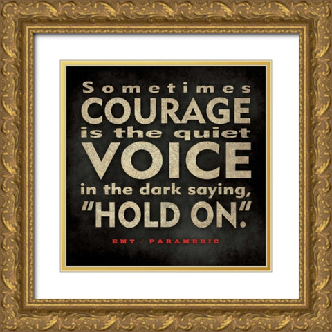 EMT Courage Gold Ornate Wood Framed Art Print with Double Matting by Marrott, Stephanie