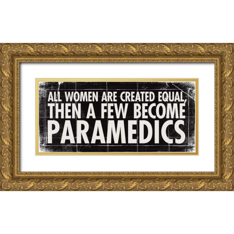 All Women - Parmedics Gold Ornate Wood Framed Art Print with Double Matting by Marrott, Stephanie