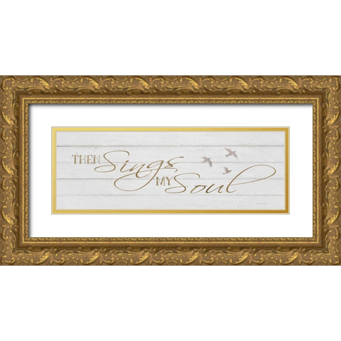 Then Sings My Soul Gold Ornate Wood Framed Art Print with Double Matting by Bluebird Barn