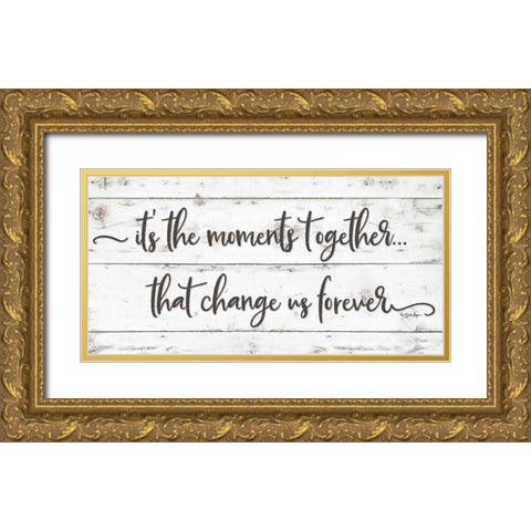 Its the Moments Together Gold Ornate Wood Framed Art Print with Double Matting by Boyer, Susie