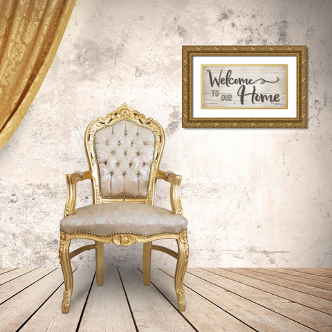 Welcome To Our Home Gold Ornate Wood Framed Art Print with Double Matting by Boyer, Susie