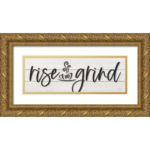 Rise and Grind Gold Ornate Wood Framed Art Print with Double Matting by Boyer, Susie