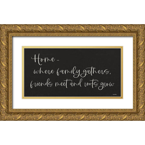 Home - Where Family Gathers Gold Ornate Wood Framed Art Print with Double Matting by Boyer, Susie