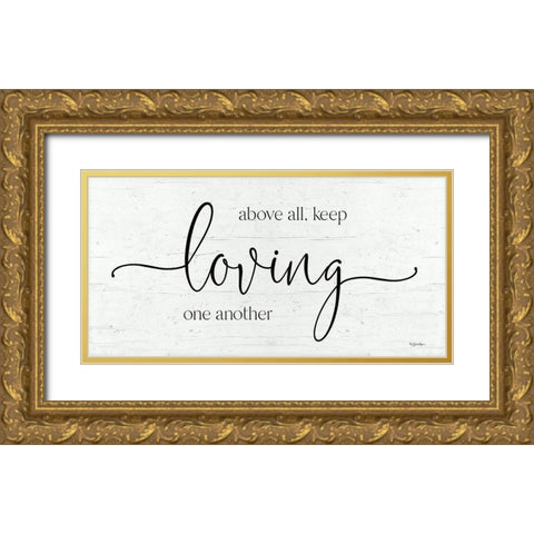Keep Loving One Another Gold Ornate Wood Framed Art Print with Double Matting by Boyer, Susie