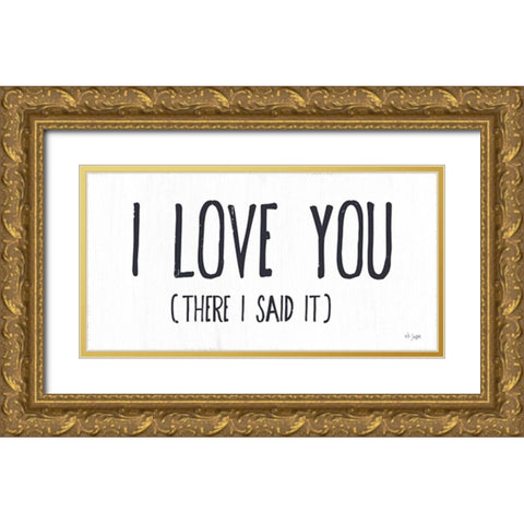 I Love You Gold Ornate Wood Framed Art Print with Double Matting by Jaxn Blvd.
