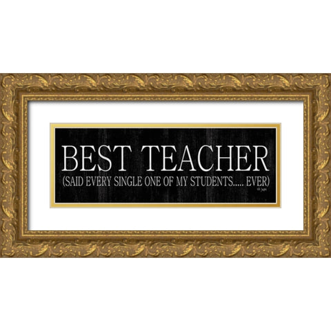 Best Teacher Gold Ornate Wood Framed Art Print with Double Matting by Jaxn Blvd.
