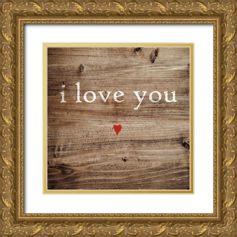 I Love You Gold Ornate Wood Framed Art Print with Double Matting by Jaxn Blvd.