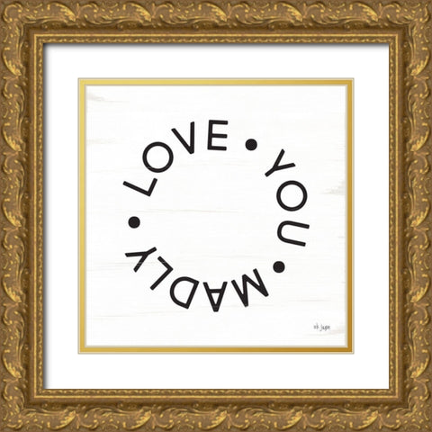 Madly Love You Gold Ornate Wood Framed Art Print with Double Matting by Jaxn Blvd.