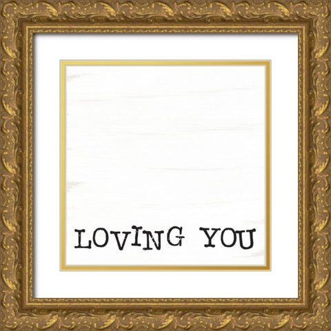 Loving You Is Easy I Gold Ornate Wood Framed Art Print with Double Matting by Jaxn Blvd.