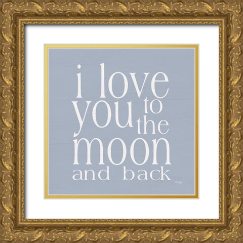 I Love You to the Moon Gold Ornate Wood Framed Art Print with Double Matting by Jaxn Blvd.