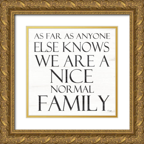 Nice Normal Family Gold Ornate Wood Framed Art Print with Double Matting by Jaxn Blvd.