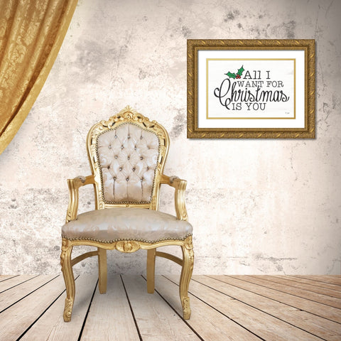 All I Want for Christmas Gold Ornate Wood Framed Art Print with Double Matting by Jaxn Blvd.