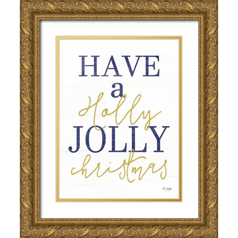 Holly Jolly Christmas Gold Ornate Wood Framed Art Print with Double Matting by Jaxn Blvd.