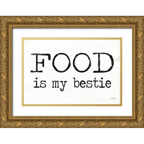 Food is My Bestie Gold Ornate Wood Framed Art Print with Double Matting by Jaxn Blvd.