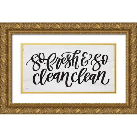 So Fresh and So Clean Clean Gold Ornate Wood Framed Art Print with Double Matting by Jaxn Blvd.