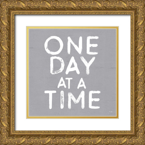 One Day at a Time Gold Ornate Wood Framed Art Print with Double Matting by Jaxn Blvd.