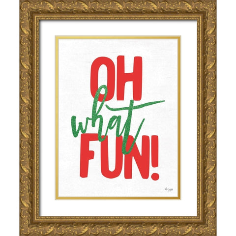 Oh What Fun Gold Ornate Wood Framed Art Print with Double Matting by Jaxn Blvd.