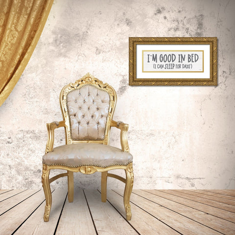 Im Good in Bed Gold Ornate Wood Framed Art Print with Double Matting by Jaxn Blvd.