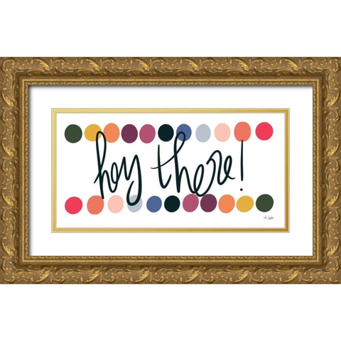 Rainbow Hey There Gold Ornate Wood Framed Art Print with Double Matting by Jaxn Blvd.