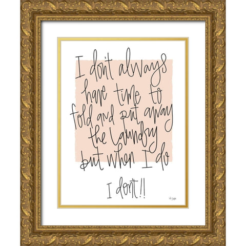 Time for Laundry Gold Ornate Wood Framed Art Print with Double Matting by Jaxn Blvd.