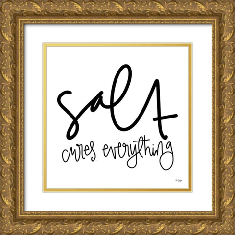 Salt Cures Everything Gold Ornate Wood Framed Art Print with Double Matting by Jaxn Blvd.