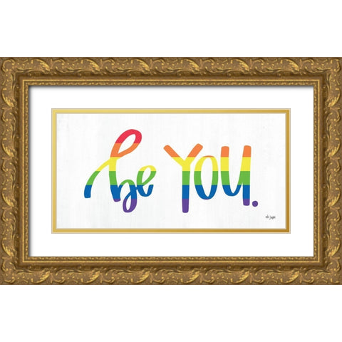 Be YOU Gold Ornate Wood Framed Art Print with Double Matting by Jaxn Blvd.