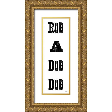 Rub a Dub Dub Gold Ornate Wood Framed Art Print with Double Matting by Jaxn Blvd.