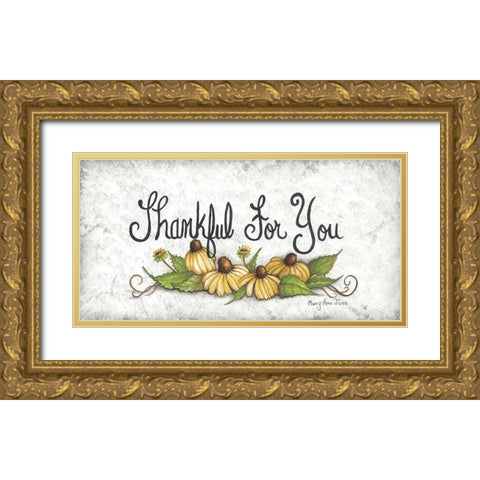 Thankful For You… Gold Ornate Wood Framed Art Print with Double Matting by June, Mary Ann