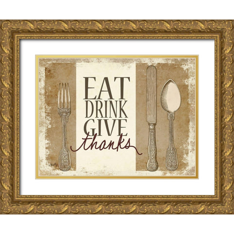 Eat, Drink, Give Thanks Gold Ornate Wood Framed Art Print with Double Matting by Michelle, Misty