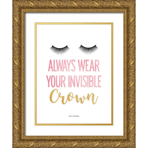 Always Wear Your Invisible Crown Gold Ornate Wood Framed Art Print with Double Matting by Seven Trees Design