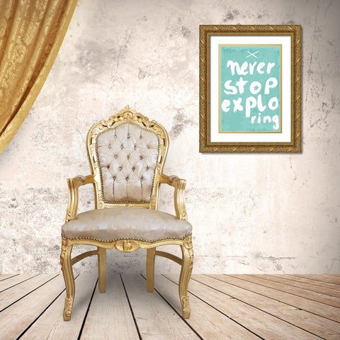 Never Stop Exploring Gold Ornate Wood Framed Art Print with Double Matting by Treechild