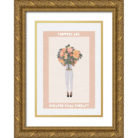 Flowers are cheaper than therapy Gold Ornate Wood Framed Art Print with Double Matting by Manovski, Sarah