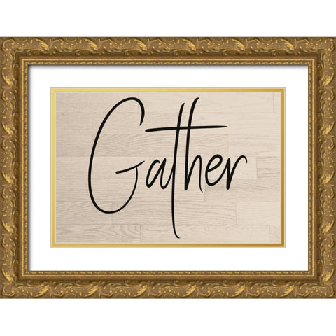 Gather Gold Ornate Wood Framed Art Print with Double Matting by Phillip, Jamie